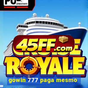 gowin 777 paga mesmo